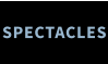 SPECTACLES